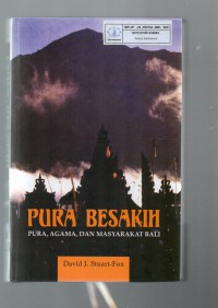 Image of Pura Besakih: Pura, Agama, dan Masyarakatnya